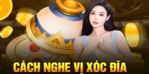 Cách nghe vị xóc đĩa
