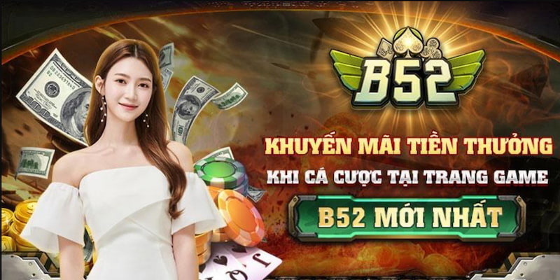 khuyến mãi B52 Chi Tiết Các Chương Trình Khuyến Mãi B52